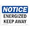 Signmission Safety Sign, OSHA Notice, 5" Height, 7" Width, Energized Keep Away Sign, Landscape OS-NS-D-57-L-12045 - alternate 1